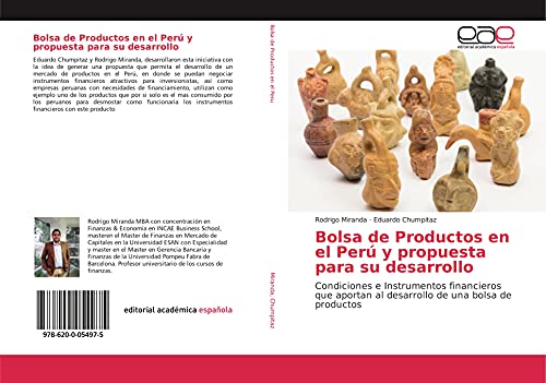 Bolsa de Productos en el Perú y propuesta para su desarrollo: Condiciones e Instrumentos financieros que aportan al desarrollo de una bolsa de productos