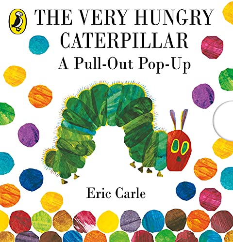 The Very Hungry Caterpillar: A Pull-Out Pop-Up: Eric Carle